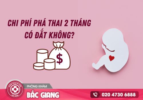 chi phí phá thai 2 tháng