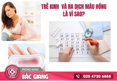trễ kinh và ra dịch màu hồng