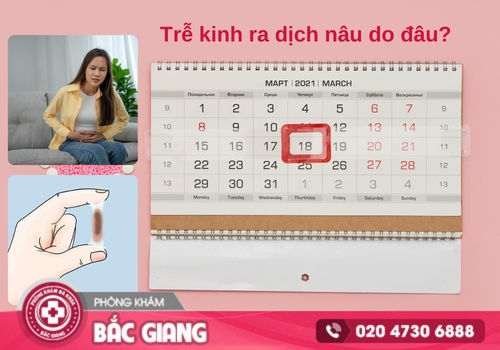trễ kinh ra dịch màu nâu